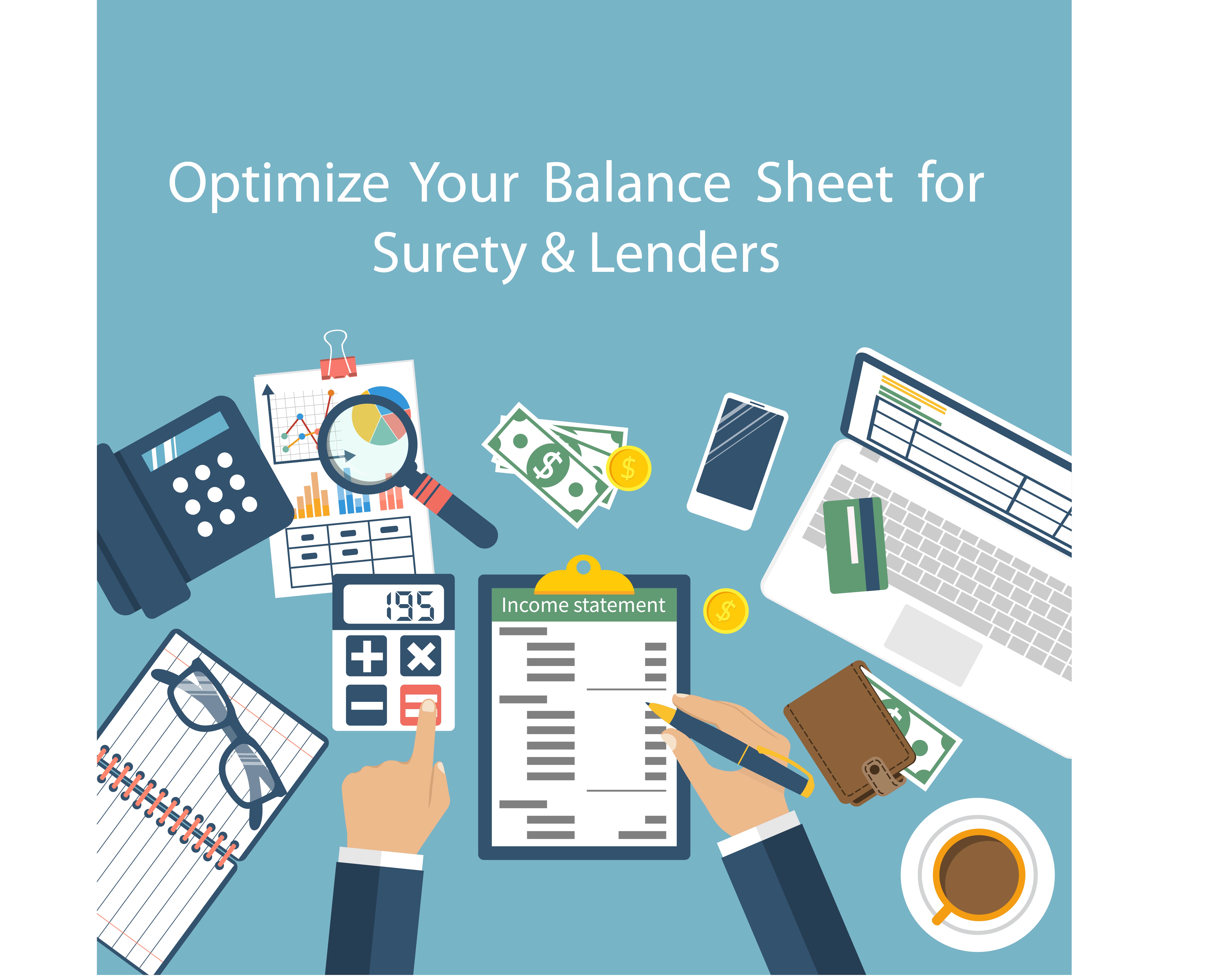 Optimize Your Balance Sheet for Surety and Lenders