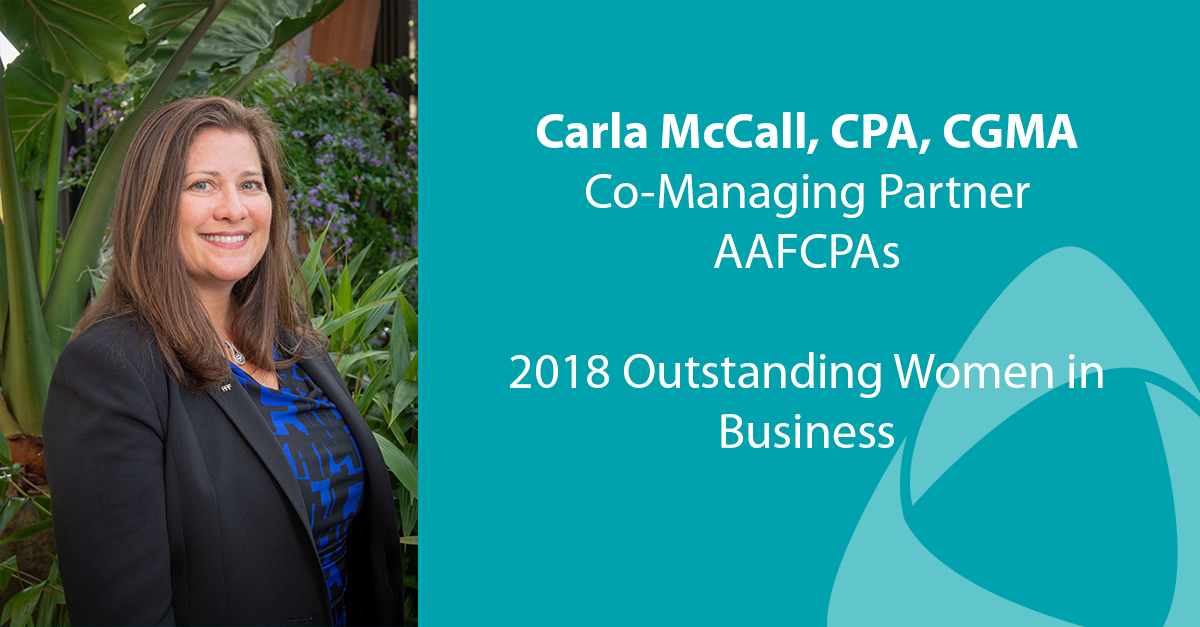 Carla McCall, CPA, CGMA, Co-Managing Partner 2018 Outstanding Women in Business