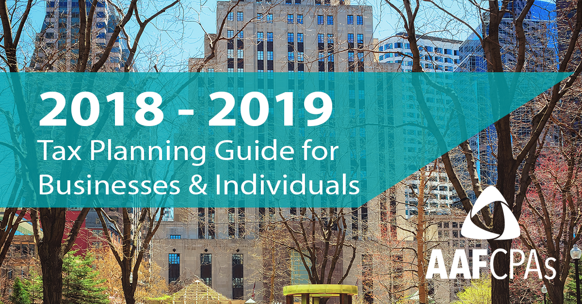 2018-2019 Tax Planning Guide for Individuals & Families