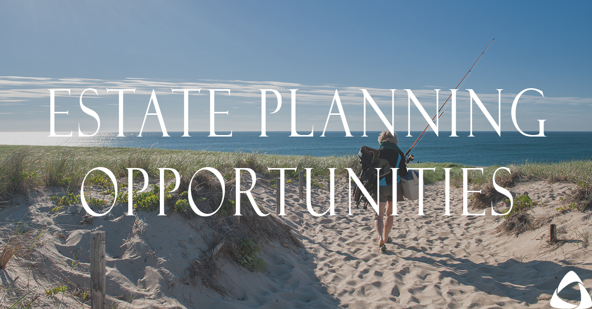 The Current Economy Presents Opportunities in Estate Planning