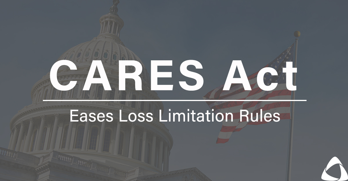 CARES Act - Eases Loss Limitation Rules