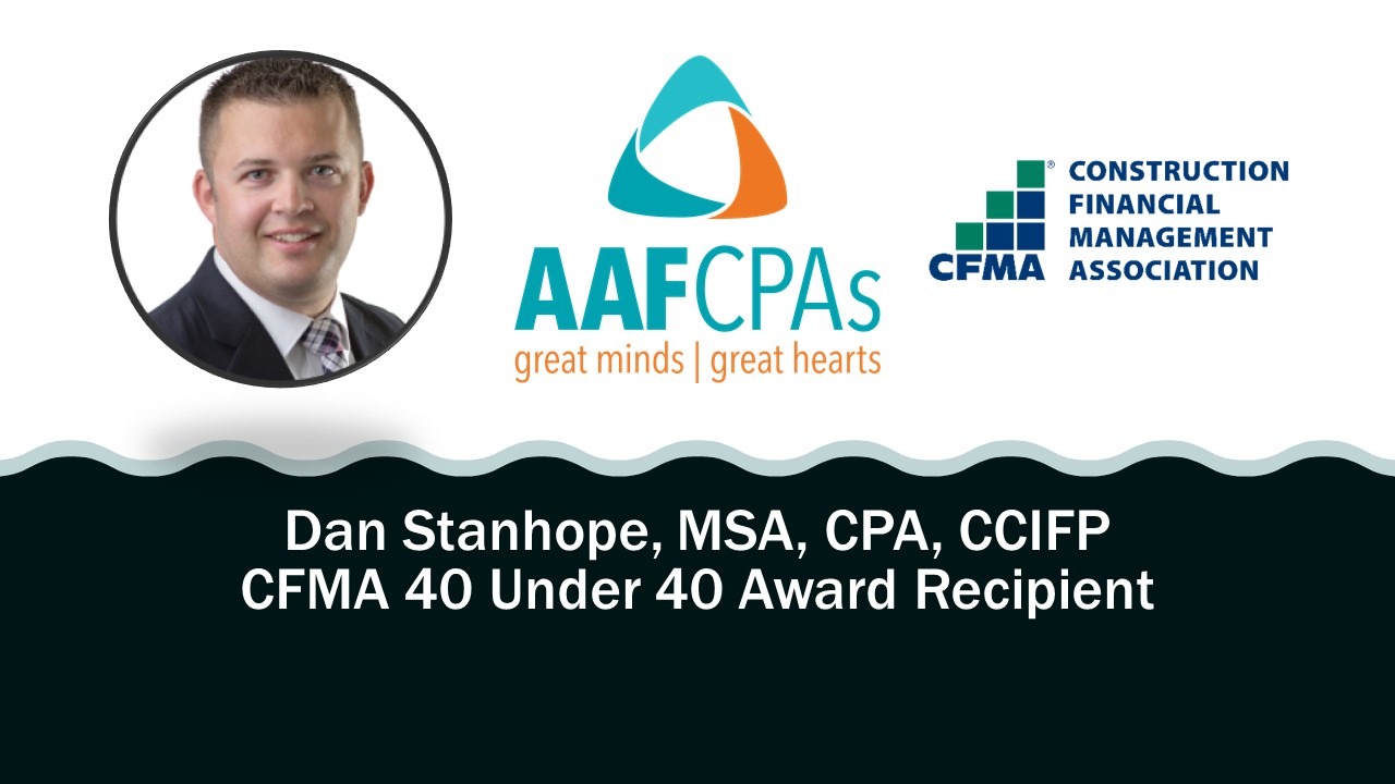 AAFCPAs’ Partner Dan Stanhope Awarded CFMA 40 Under Forty
