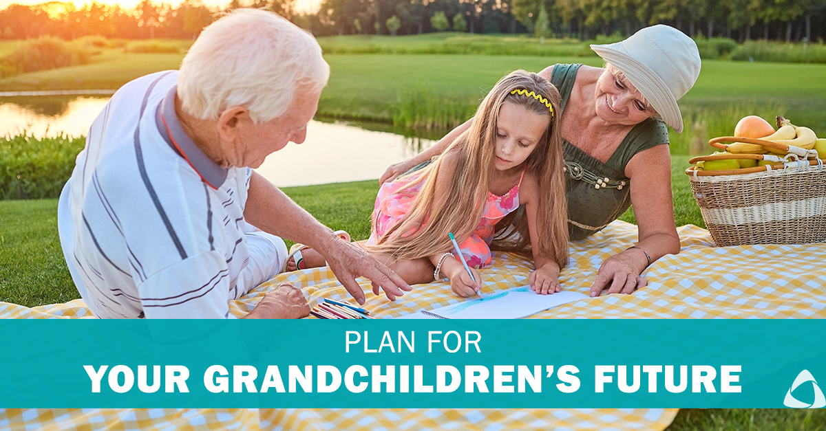 Plan For Your Grandchildren's Future