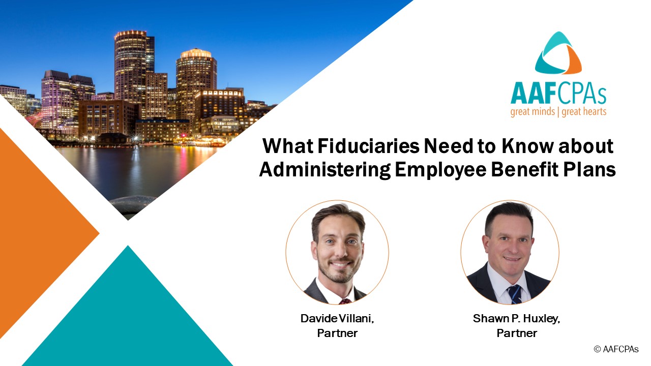What Fiduciaries Need to Know about Administering Employee Benefit Plans​