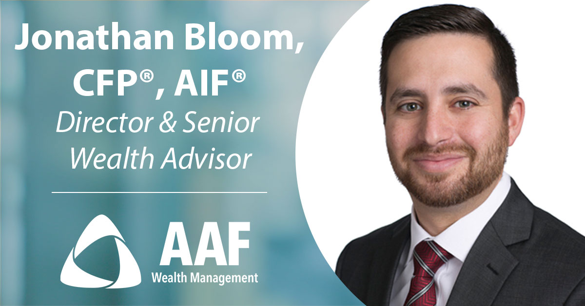 Jonathan Bloom Promoted to Director, Senior Wealth Advisor at AAF Wealth Management
