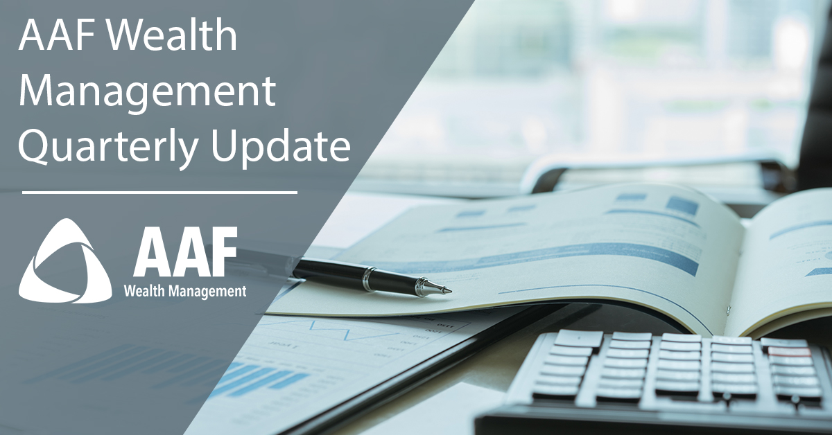 AAF Wealth Management Quarterly Update