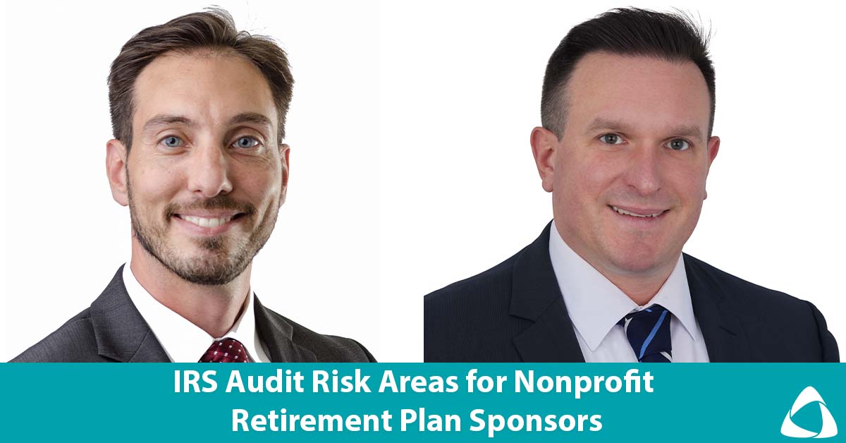 IRS Audit Risk Areas for Nonprofit Retirement Plan Sponsors