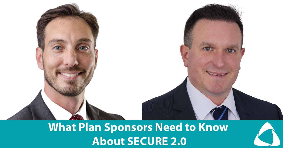 What Plan Sponsors Need to Know About SECURE 2.0