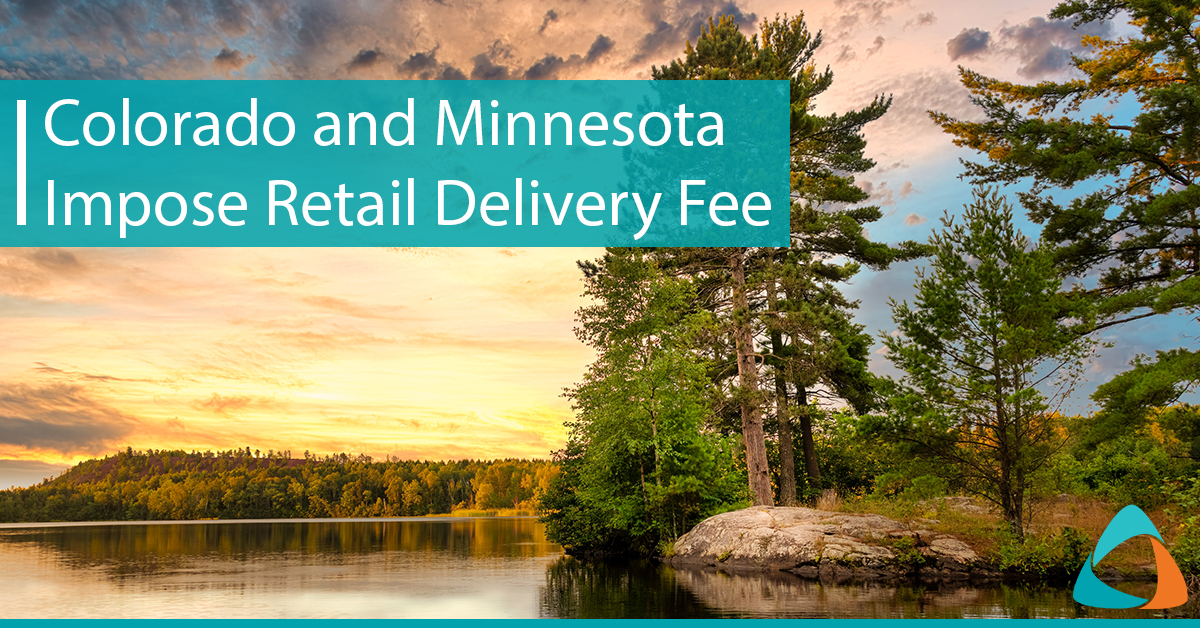 Colorado and Minnesota Impose Retail Delivery Fee