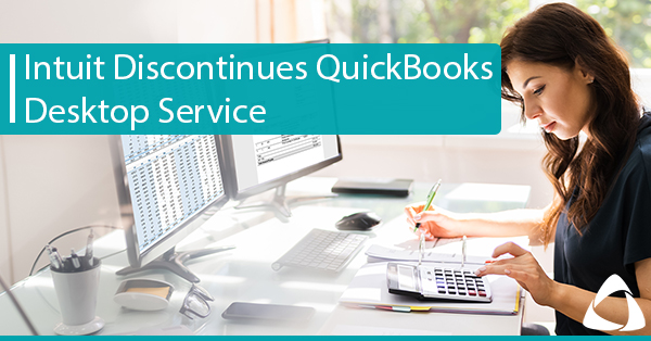 Intuit Discontinues QuickBooks Desktop Service