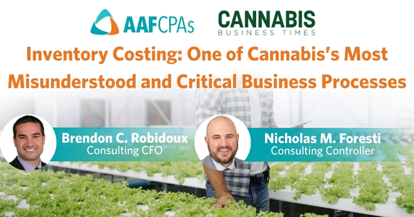 Inventory Costing One of Cannabis’s Most Misunderstood and Critical Business Processes