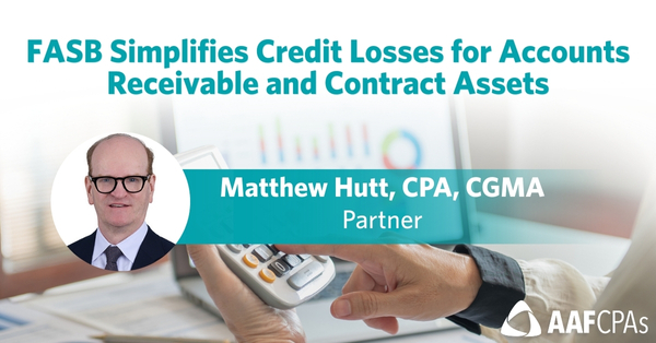 FASB Simplifies Credit Losses for Accounts Receivable and Contract Assets