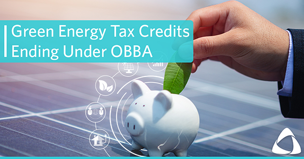 Green Energy Tax Credits Ending Under One Big Beautiful Bill