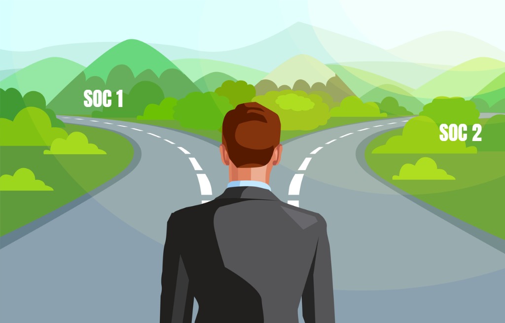 Man at crossroads: SOC 1 vs SOC 2