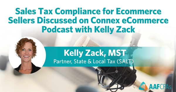 Sales Tax Compliance for Ecommerce Sellers Discussed on Connex eCommerce Podcast with Kelly Zack