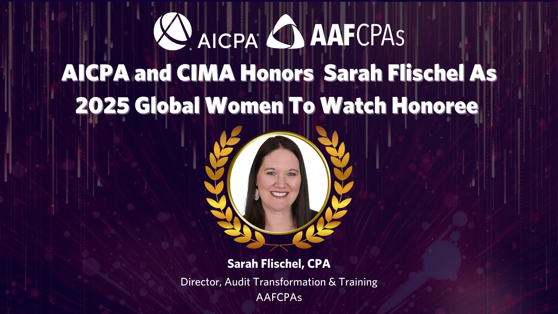 AICPA and CIMA Honors Sarah Flischel As 2025 Global Women To Watch Honoree