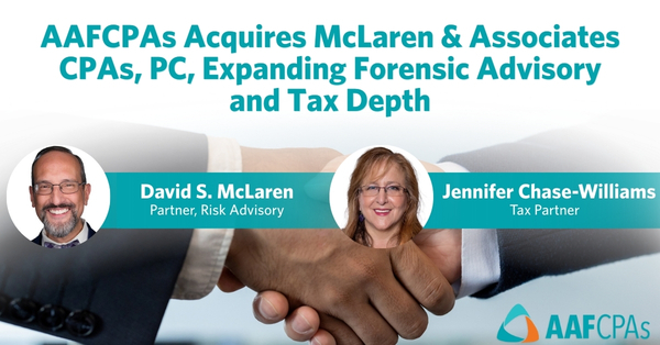 AAFCPAs Acquires McLaren & Associates CPAs, PC, Expanding Forensic Advisory and Tax Depth