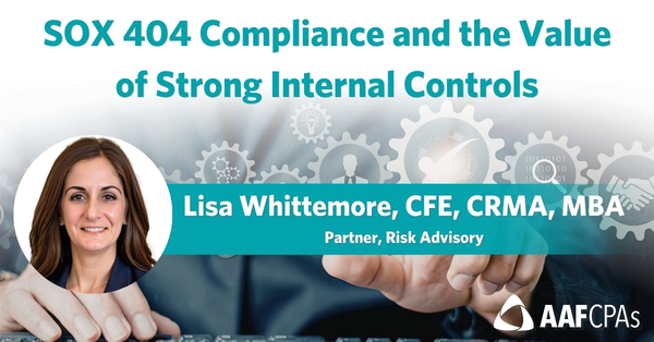 SOX 404 Compliance and the Value of Strong Internal Controls