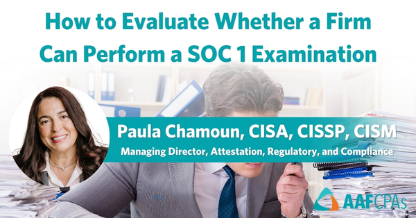 How to Evaluate Whether a Firm Can Perform a SOC 1 Examination