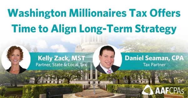 Washington Millionaires Tax Offers Time to Align Long-Term Strategy